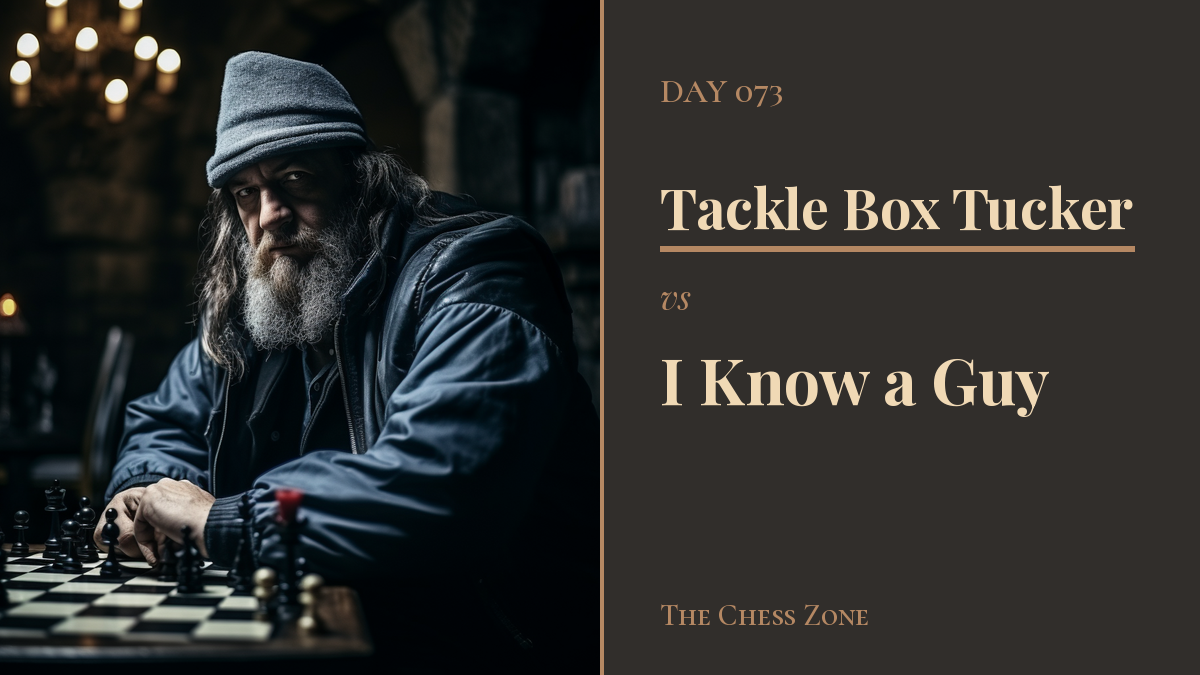 Tackle Box Tucker vs I Know a Guy