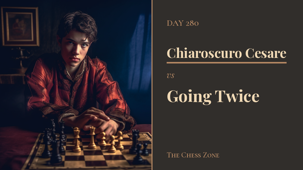 Chiaroscuro Cesare vs Going Twice